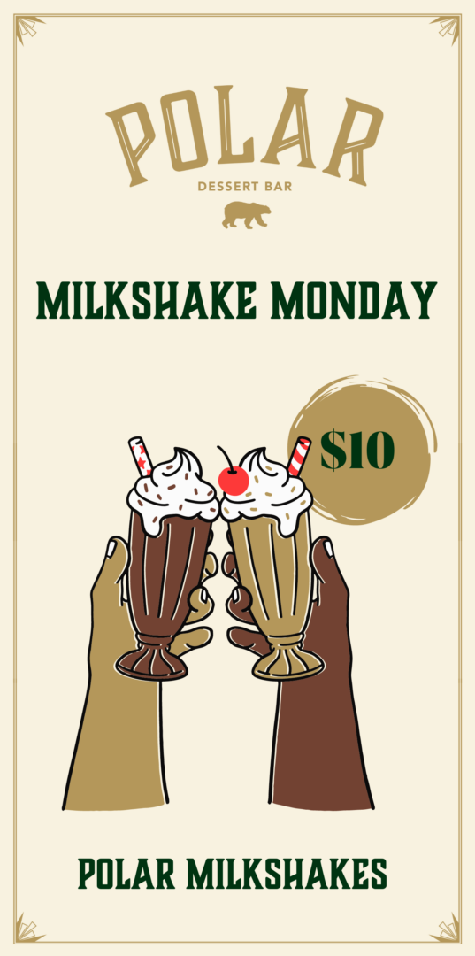 Milkshake Monday @ Polar Dessert Bar - Mount Mainstreet